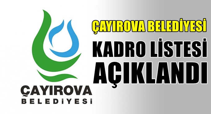 Çayırova Belediyesi kadro listesi açıklandı!
