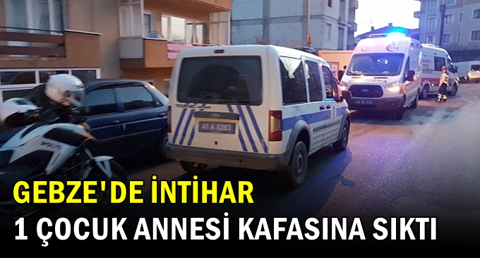 1 çocuk annesi kadın kafasına sıktı