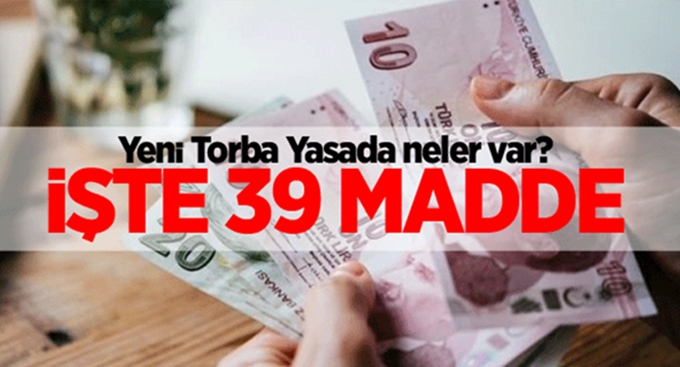 Yeni Torba Yasada neler var! İşte 39 madde