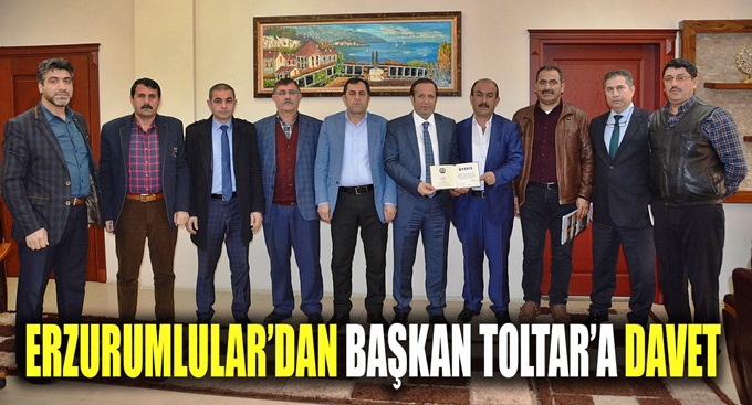 Erzurumlular Derneğinden, Başkan Toltar’a ziyaret