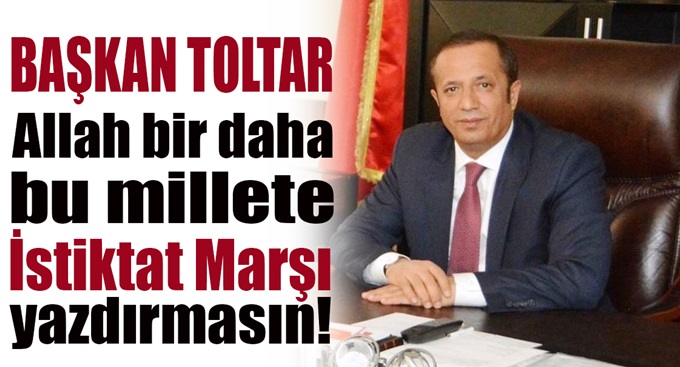 Allah bir daha bu millete İstiklal Marşı yazdırmasın