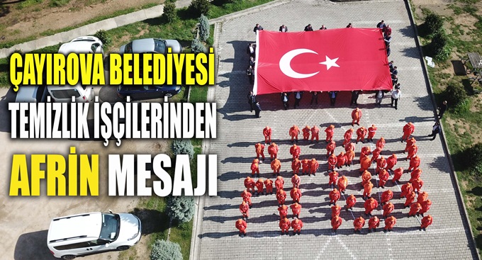 Çayırova Belediyesi Temizlik İşlerinden Afrin mesajı!