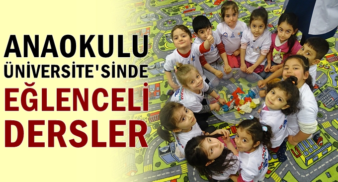 Anaokulu Üniversitesi’nde eğlenceli dersler