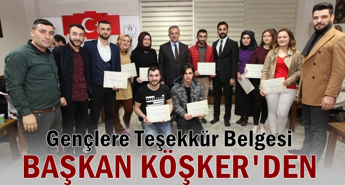 Gençlerin Belgesi Başkan Köşker’den...