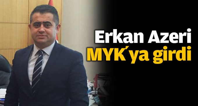 Erkan Azeri MHP MYK’da