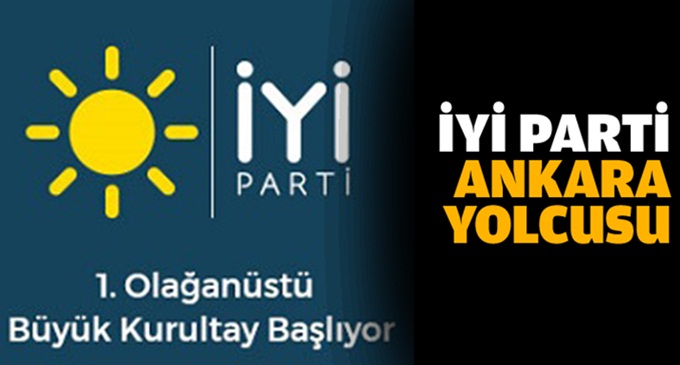 İYİ Parti Ankara yolcusu