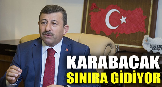 Karabacak sınıra gidiyor!