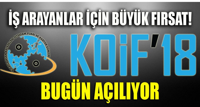 KOİF'18 açılıyor