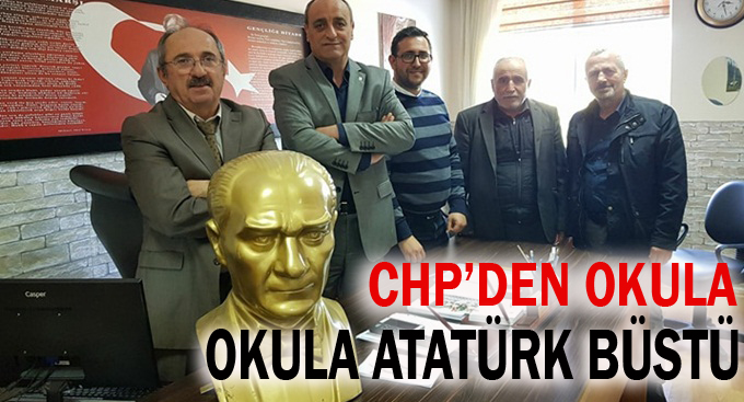 CHP’den okula Atatürk büstü