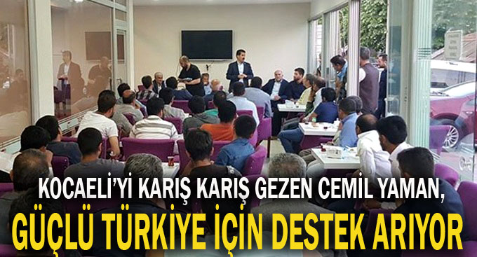 Yaman, Kocaeli'yi karış karış geziyor