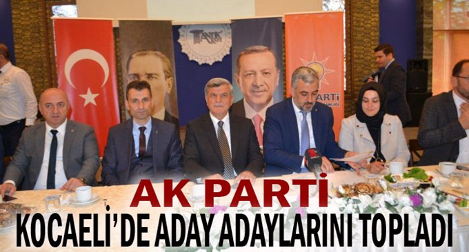 AK Kocaeli aday adaylarını topladı