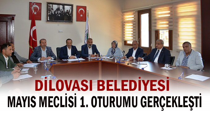 Dilovası'nda Mayıs ayı birinci oturumu gerçekleşti
