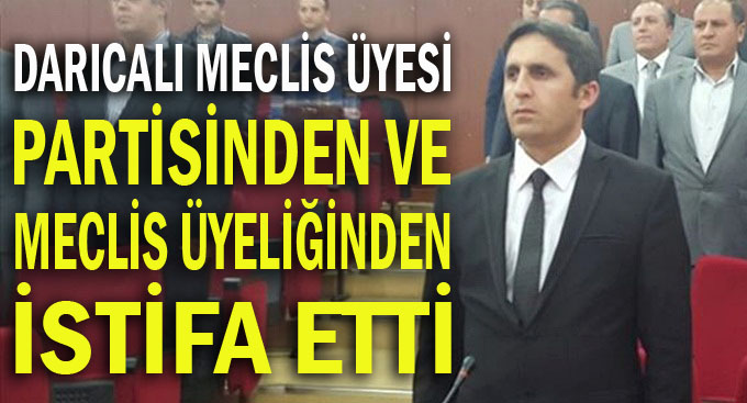 Darıca'da meclis üyesi istifa etti