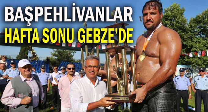Gebze Başpehlivanlar geçidine hazırlanıyor