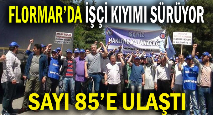 Flormar'da atılan işçi sayısı 85'e ulaştı