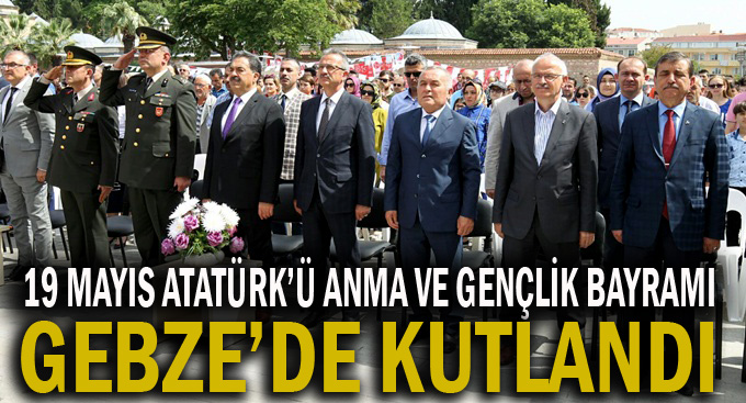 Atatürk'ü anma ve Gençlik Bayramı Gebze'de kutlandı