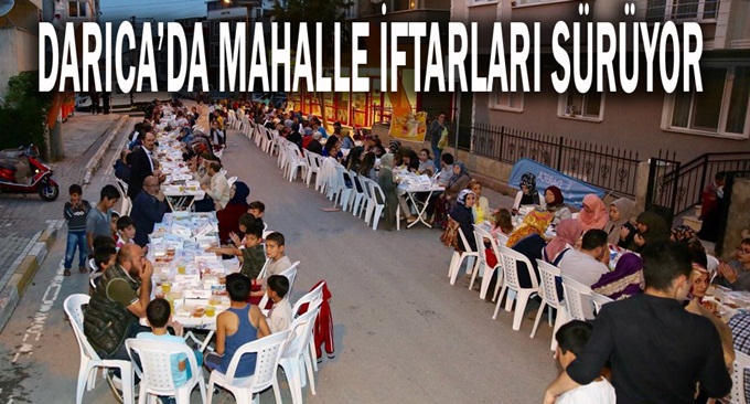 Darıca'da mahalle iftarları devam ediyor