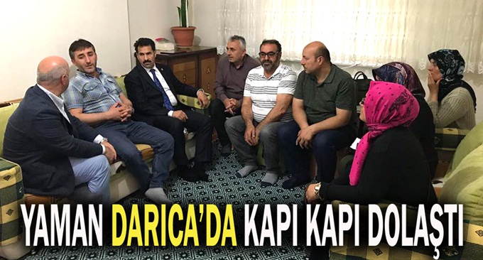 Yaman, Darıca'da kapı kapı dolaştı