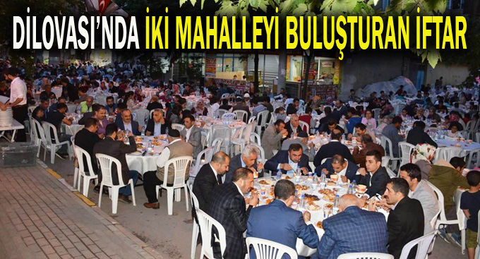 Dilovası'nda iki mahalleyi buluşturan iftar