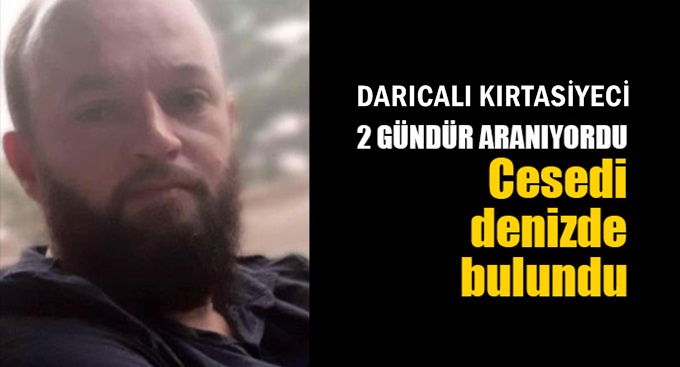 Darıcalı kırtasiyecinin denizde cesedi bulundu!