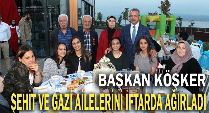 Başkan Köşker Şehit ve Gazi Ailelerini Ağırladı