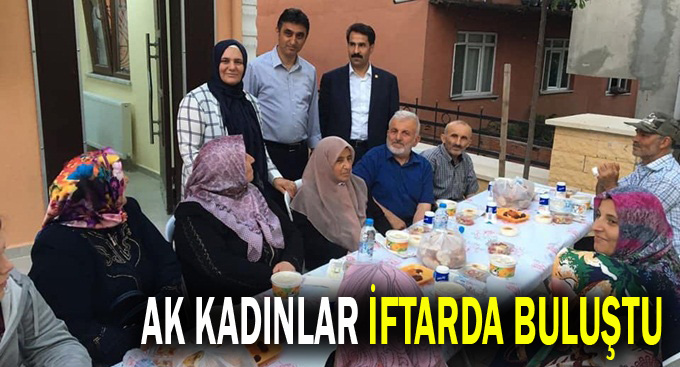 Ak Kadınlar iftarda buluştu