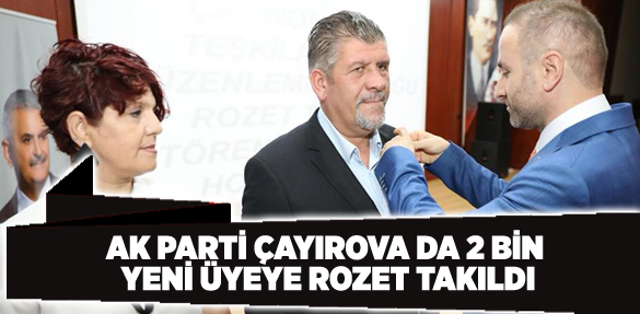 AK Parti Çayırova da 2 Bin Yeni Üyeye Rozet Takıldı
