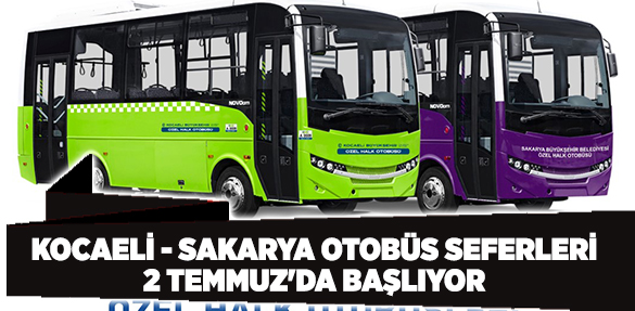 Kocaeli - Sakarya otobüs seferleri 2 Temmuz'da başlıyor