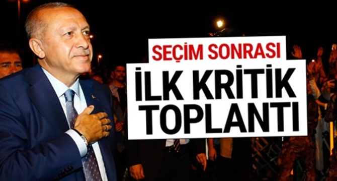 Erdoğan'dan seçim sonrası ilk kritik toplantı!