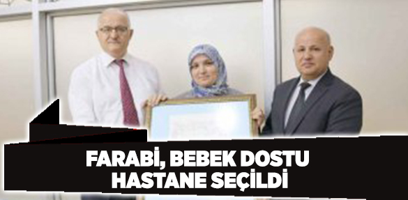 Farabi, bebek dostu hastane seçildi