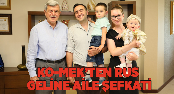 KO-MEK’ten Rus geline aile şefkati