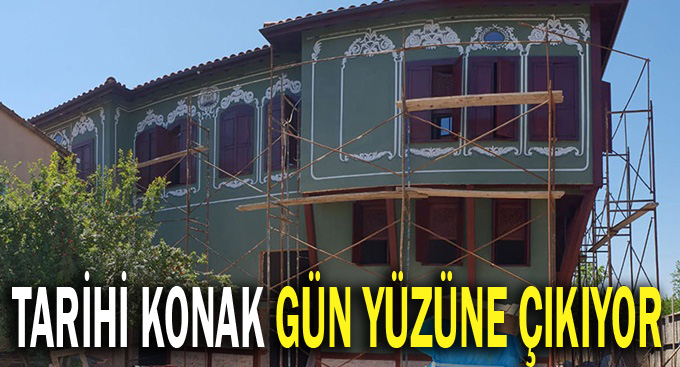 Tarihi Demirciler Konağı gün yüzüne çıkıyor