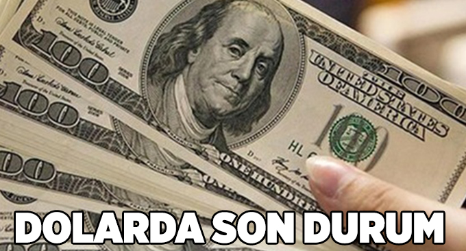 Dolarda son durum