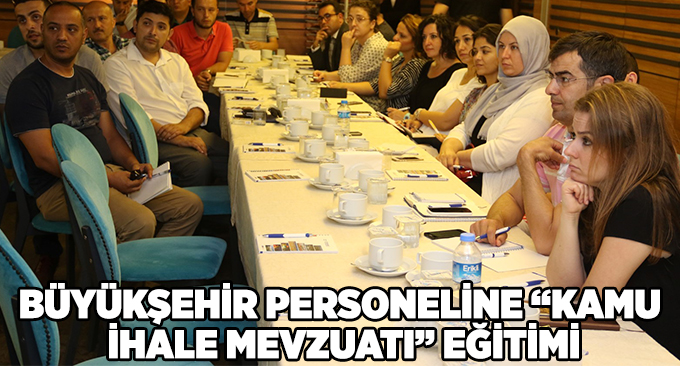 Büyükşehir personeline “Kamu İhale Mevzuatı” eğitimi