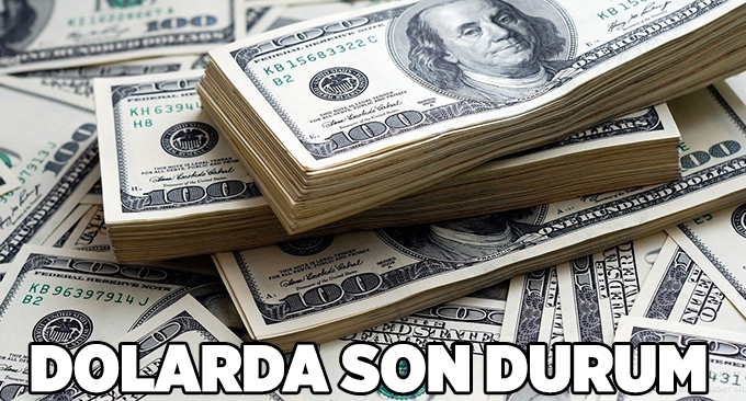 Dolarda son durum
