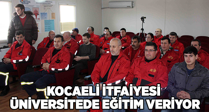 Kocaeli itfaiyesi üniversitede eğitim veriyor