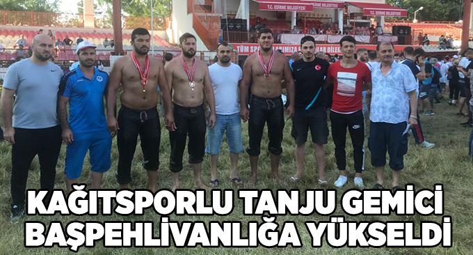 Kağıtsporlu Tanju Gemici Başpehlivanlığa yükseldi
