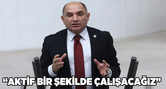“Aktif bir şekilde çalışacağız”