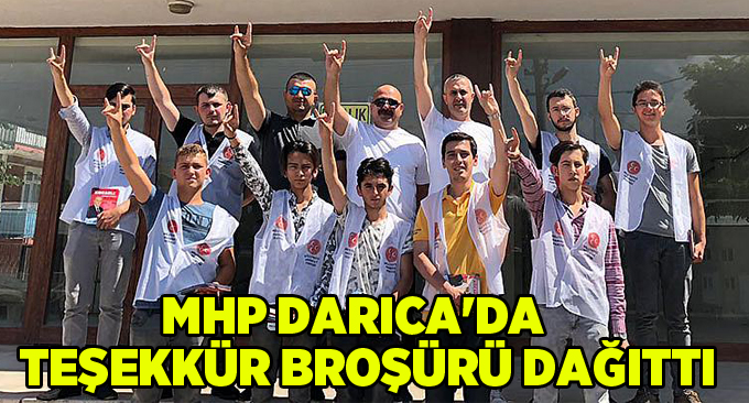 MHP Darıca'da Teşekkür Broşürü dağıttı