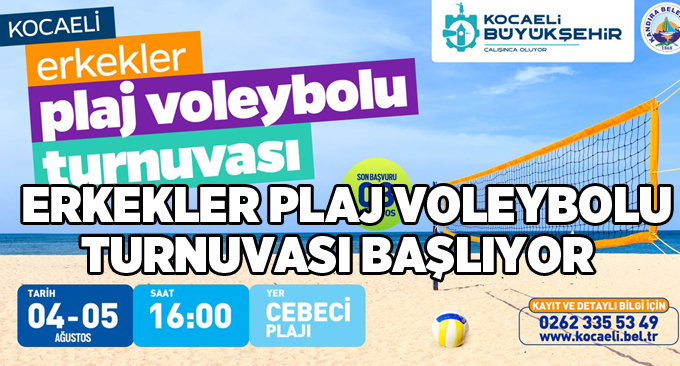 Erkekler Plaj Voleybolu Turnuvası başlıyor