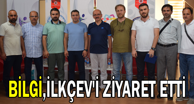 Bilgi İLKÇEV'İ ziyaret etti