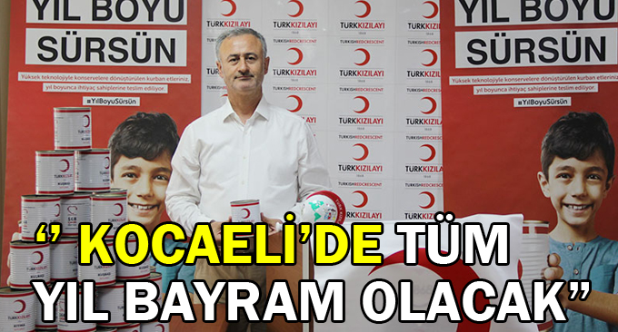 '' Kocaeli'de tüm yıl bayram olacak”