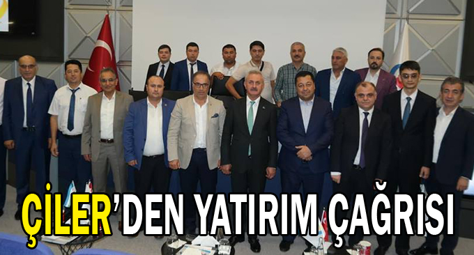 Çiler’den yatırım çağrısı