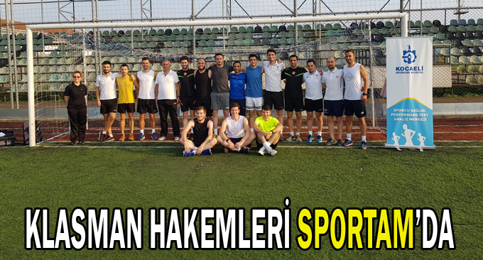 Klasman hakemleri SPORTAM’da