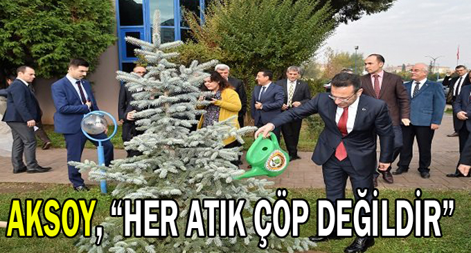 Aksoy, “Her Atık Çöp Değildir”