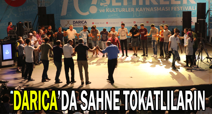 Darıca'da sahne Tokatlıların