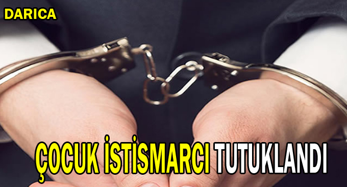 Çocuk istismarcı tutuklandı