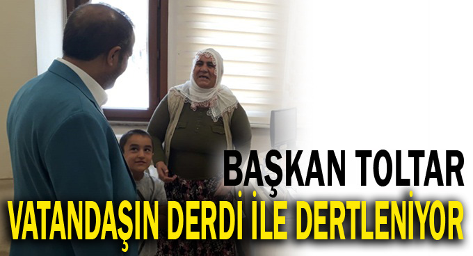 Başkan Toltar, vatandaşları dinledi