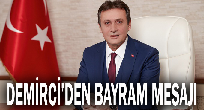 Başkan Demirci'den Kurban Bayramı mesajı