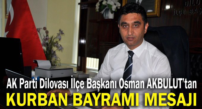 Akbulut'tan Kurban Bayramı mesajı